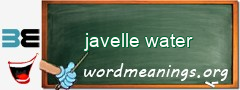 WordMeaning blackboard for javelle water